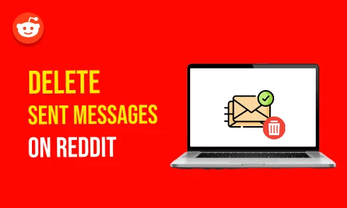 How to Delete Sent Messages on Reddit